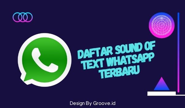 Daftar Sound Of Text WhatsApp Terbaru