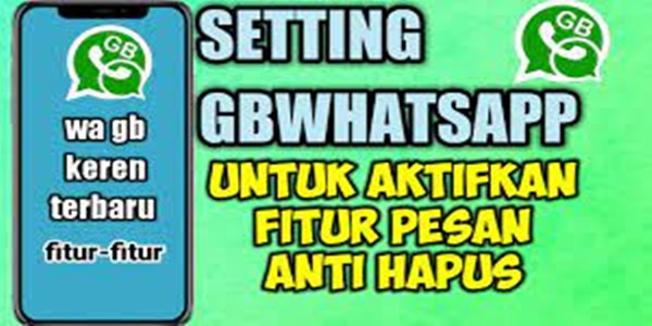 Cara Setting Pesan Anti Hapus di GB WhatsApp Groove.id